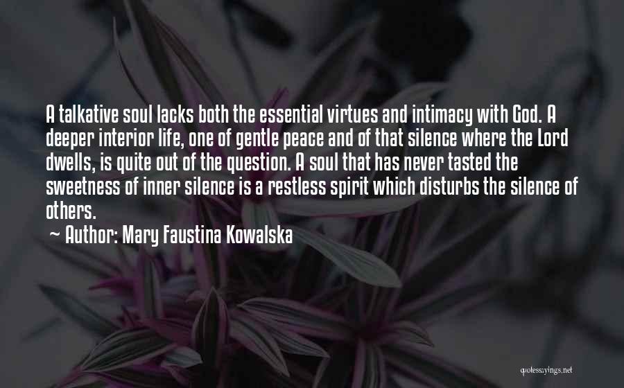 Interior Peace Quotes By Mary Faustina Kowalska