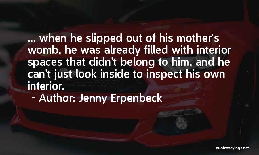 Interior Spaces Quotes By Jenny Erpenbeck