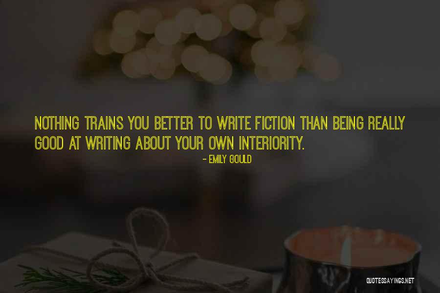 Interiority In Writing Quotes By Emily Gould Interiority In Writing Quotes By Emily Gould