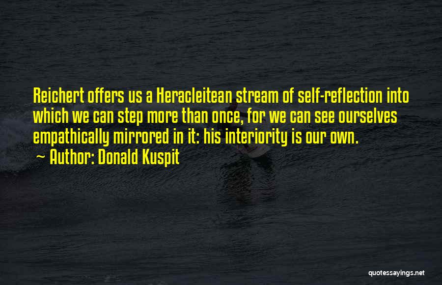 Interiority Quotes By Donald Kuspit