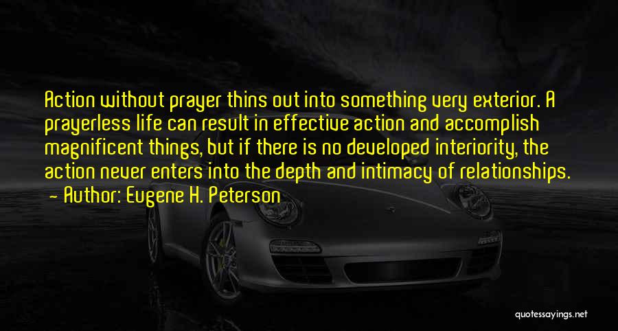 Interiority Quotes By Eugene H. Peterson