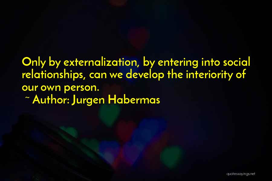 Interiority Quotes By Jurgen Habermas