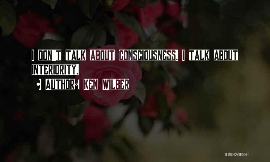 Interiority Quotes By Ken Wilber