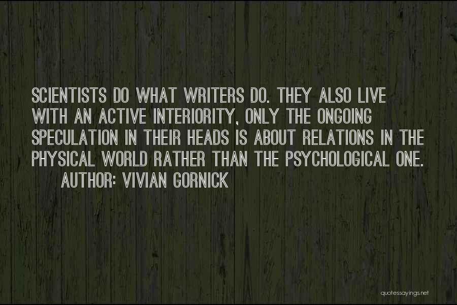 Interiority Quotes By Vivian Gornick