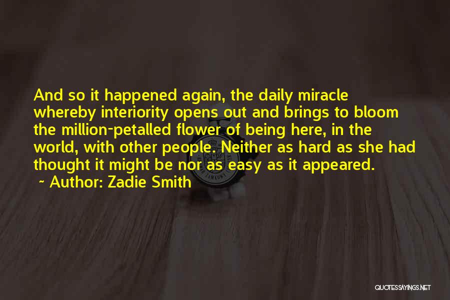 Interiority Quotes By Zadie Smith