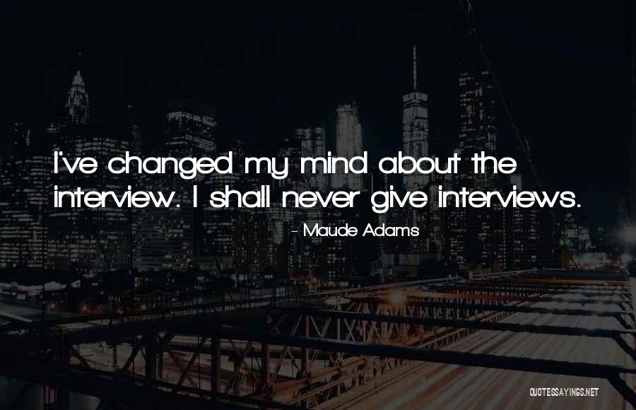 Interiorized Quotes By Maude Adams Interiorized Quotes By Maude Adams