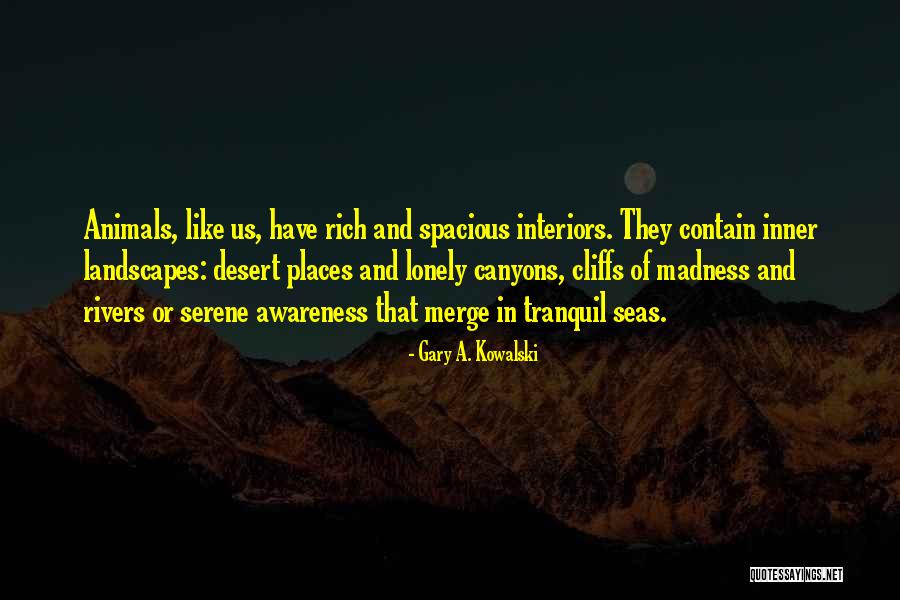 Interiors Quotes By Gary A. Kowalski