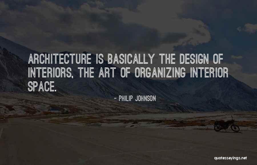 Interiors Quotes By Philip Johnson