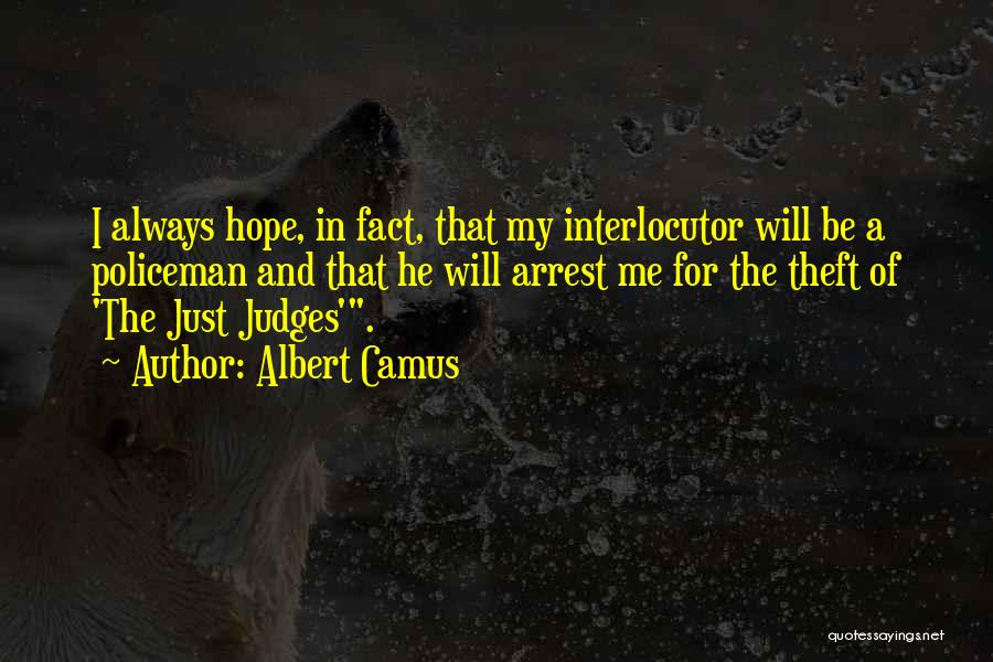 Interlocutor Quotes By Albert Camus