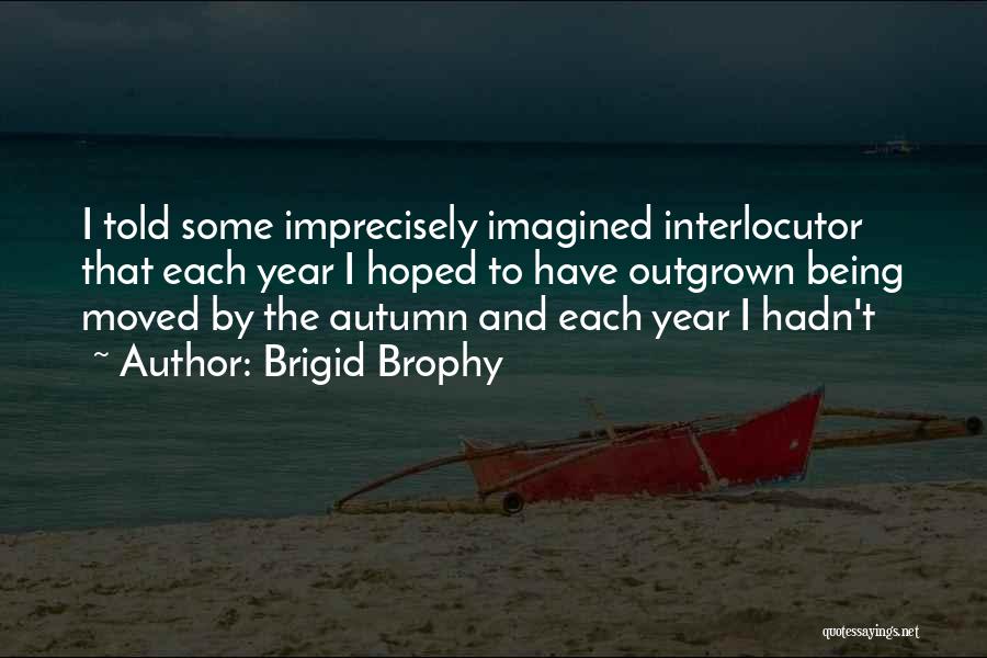 Interlocutor Quotes By Brigid Brophy