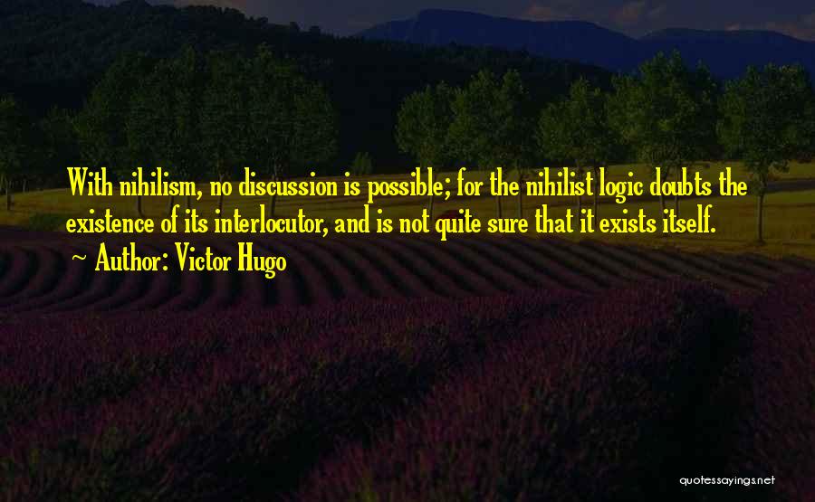 Interlocutor Quotes By Victor Hugo