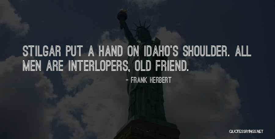 Interlopers Quotes By Frank Herbert Interlopers Quotes By Frank Herbert