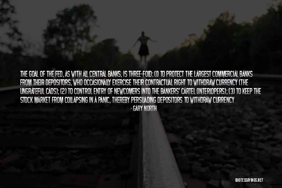 Interlopers Quotes By Gary North Interlopers Quotes By Gary North