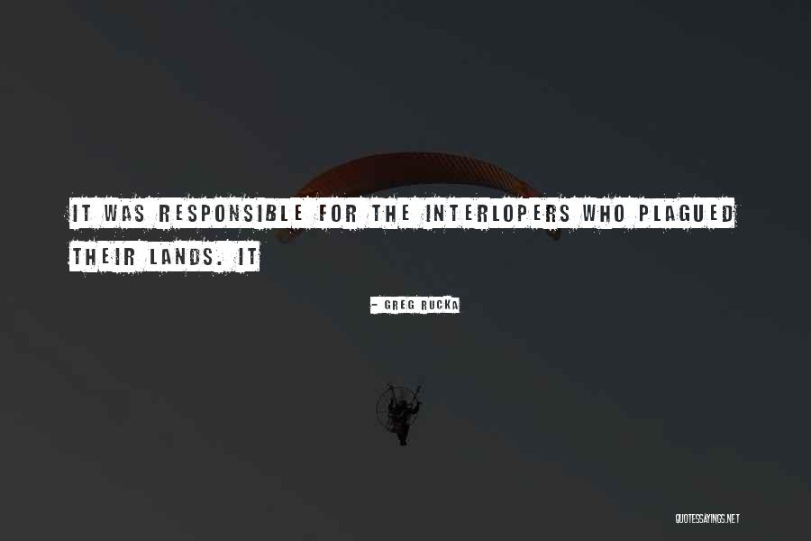 Interlopers Quotes By Greg Rucka Interlopers Quotes By Greg Rucka