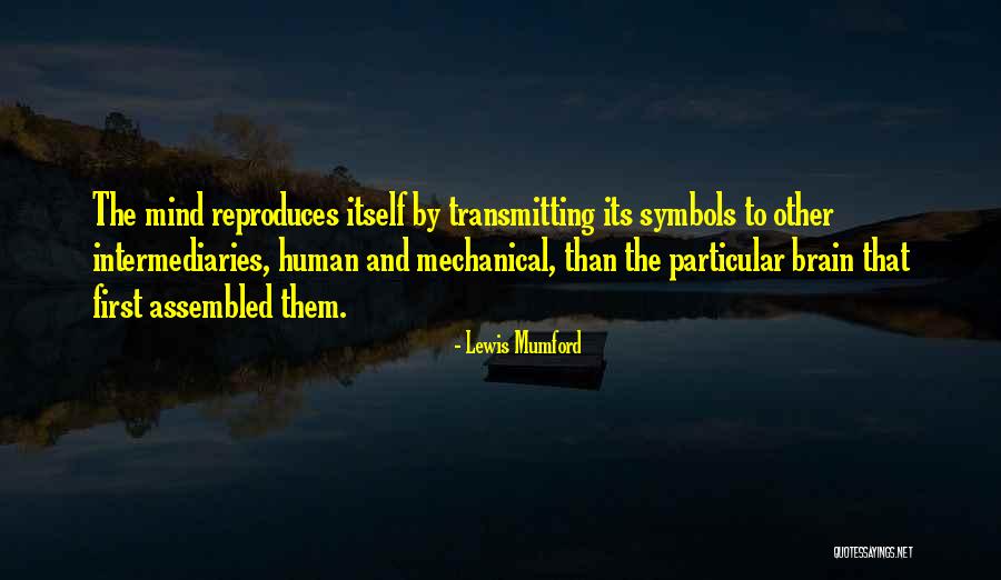 Intermediaries Quotes By Lewis Mumford Intermediaries Quotes By Lewis Mumford