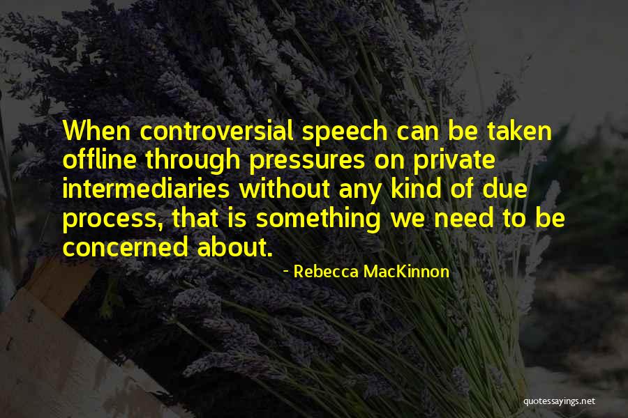 Intermediaries Quotes By Rebecca MacKinnon Intermediaries Quotes By Rebecca MacKinnon