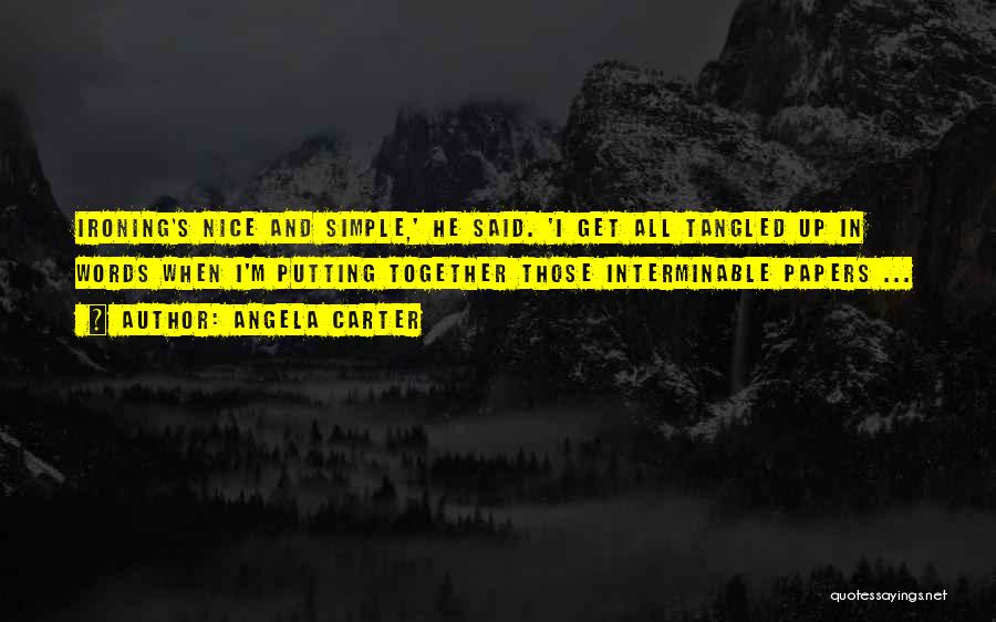 Interminable Quotes By Angela Carter