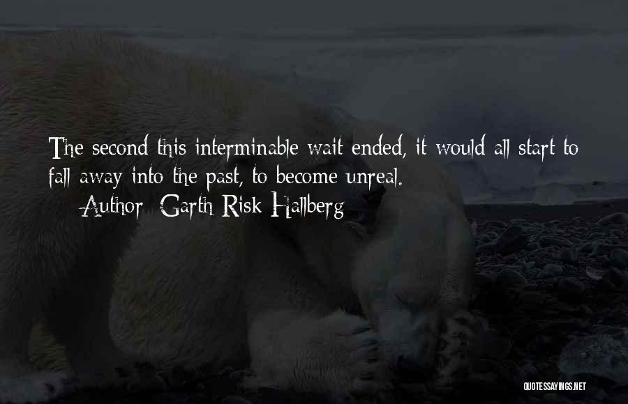 Interminable Quotes By Garth Risk Hallberg