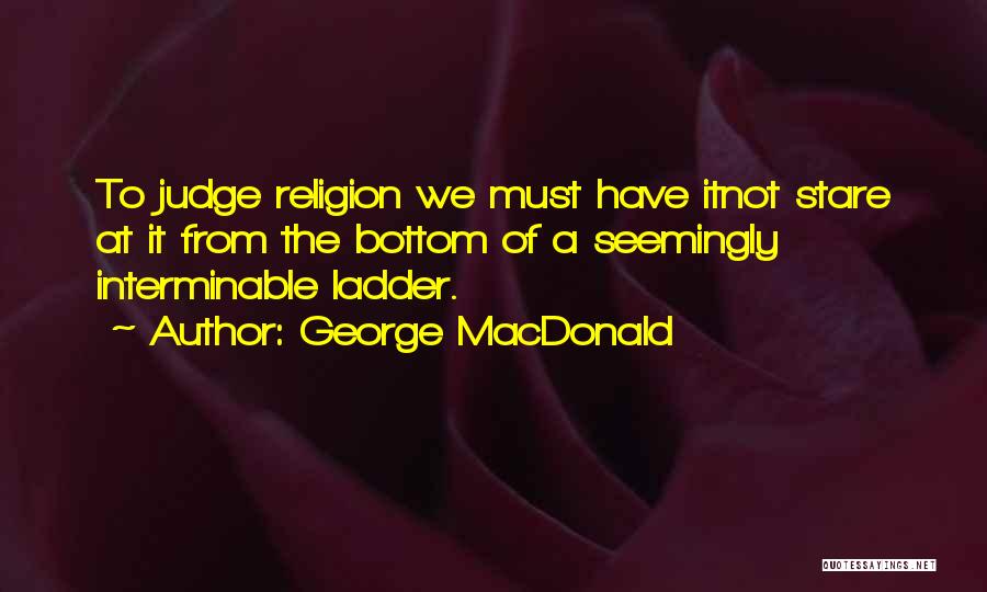 Interminable Quotes By George MacDonald