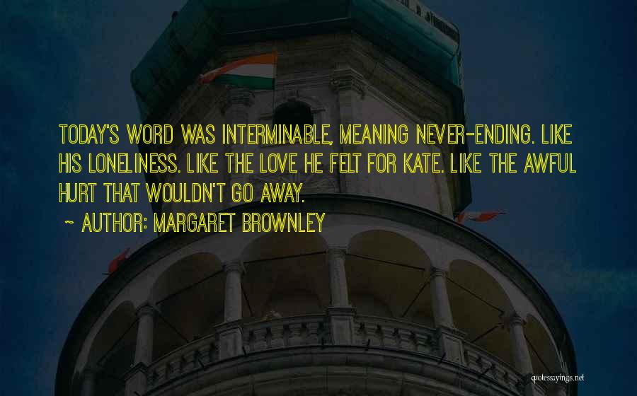 Interminable Quotes By Margaret Brownley