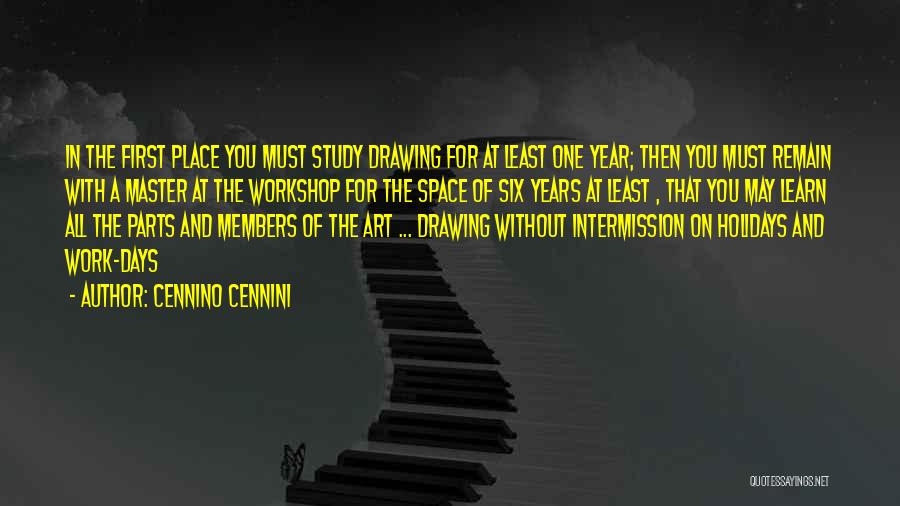 Intermission Quotes By Cennino Cennini