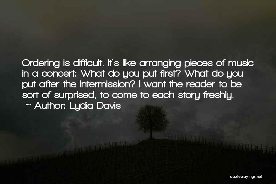 Intermission Quotes By Lydia Davis