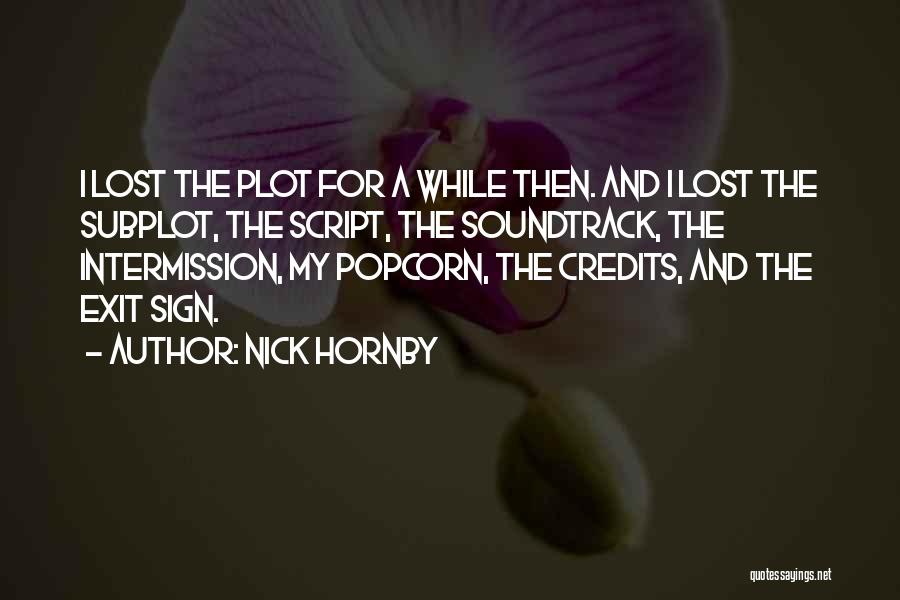 Intermission Quotes By Nick Hornby