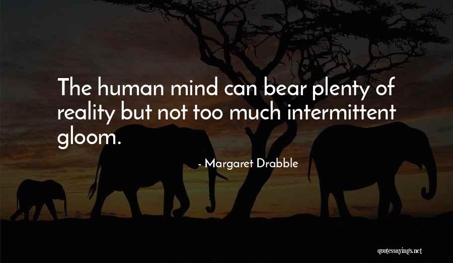 Intermittent Quotes By Margaret Drabble