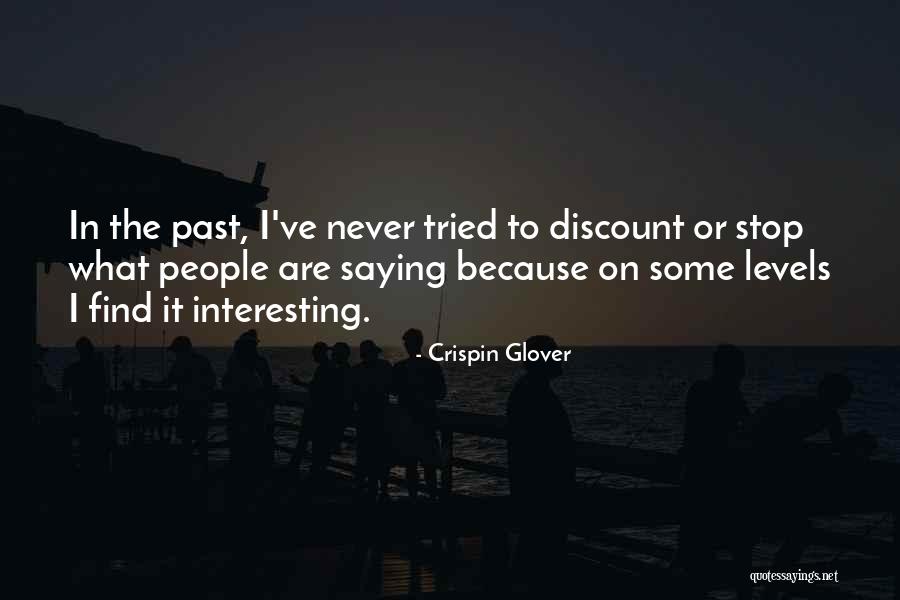 Intermittentely Quotes By Crispin Glover Intermittentely Quotes By Crispin Glover