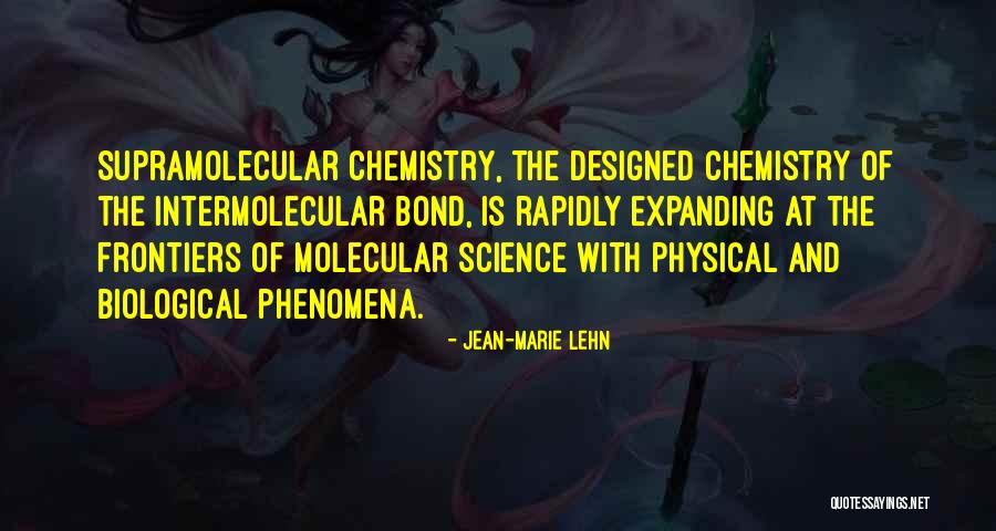 Intermolecular Quotes By Jean-Marie Lehn Intermolecular Quotes By Jean-Marie Lehn