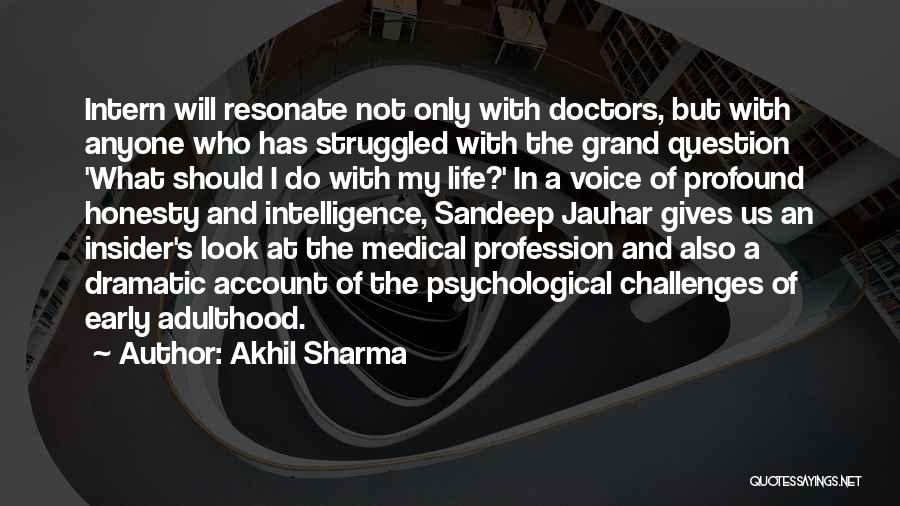Intern Quotes By Akhil Sharma