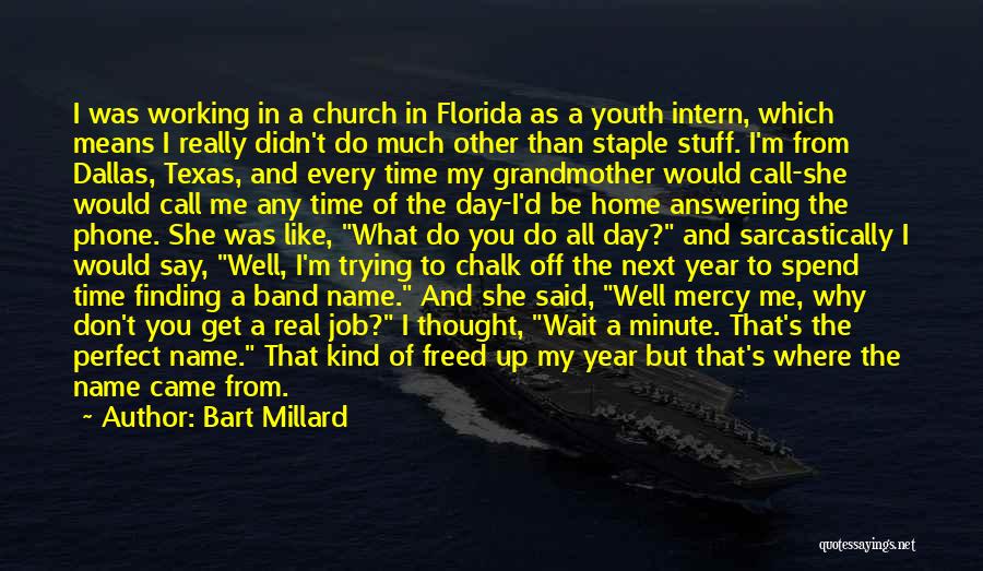 Intern Quotes By Bart Millard