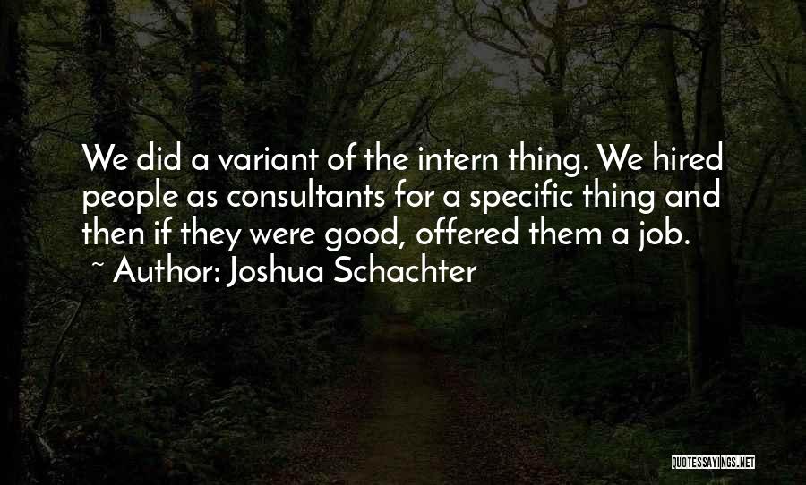 Intern Quotes By Joshua Schachter