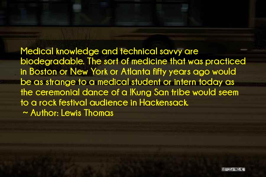 Intern Quotes By Lewis Thomas