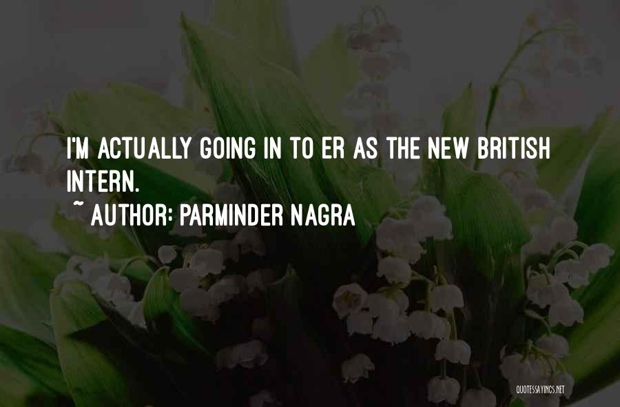 Intern Quotes By Parminder Nagra
