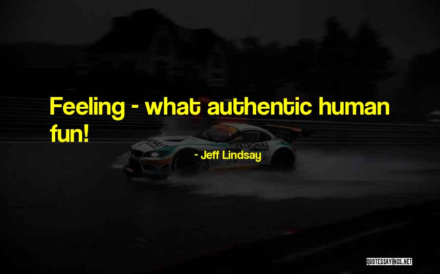Internal Bleeding Quotes By Jeff Lindsay Internal Bleeding Quotes By Jeff Lindsay