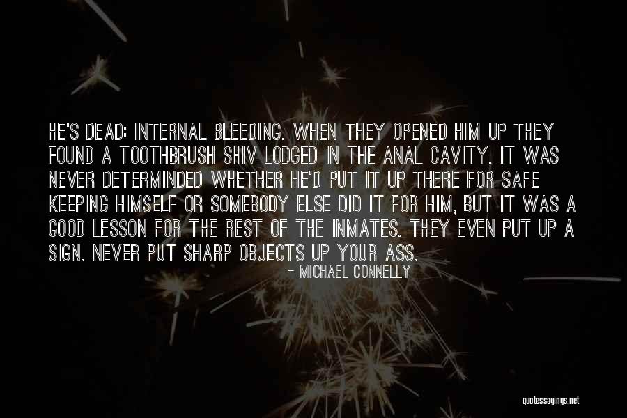 Internal Bleeding Quotes By Michael Connelly Internal Bleeding Quotes By Michael Connelly