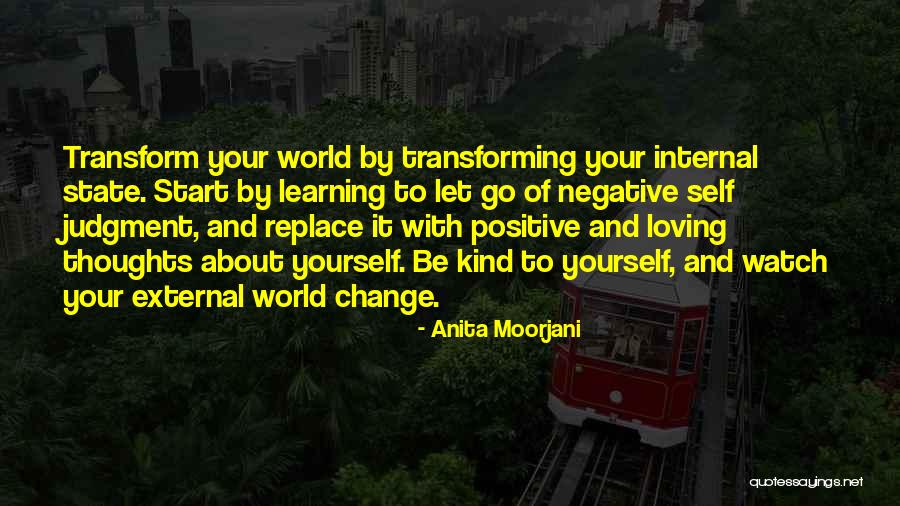 Internal Change Quotes By Anita Moorjani Internal Change Quotes By Anita Moorjani