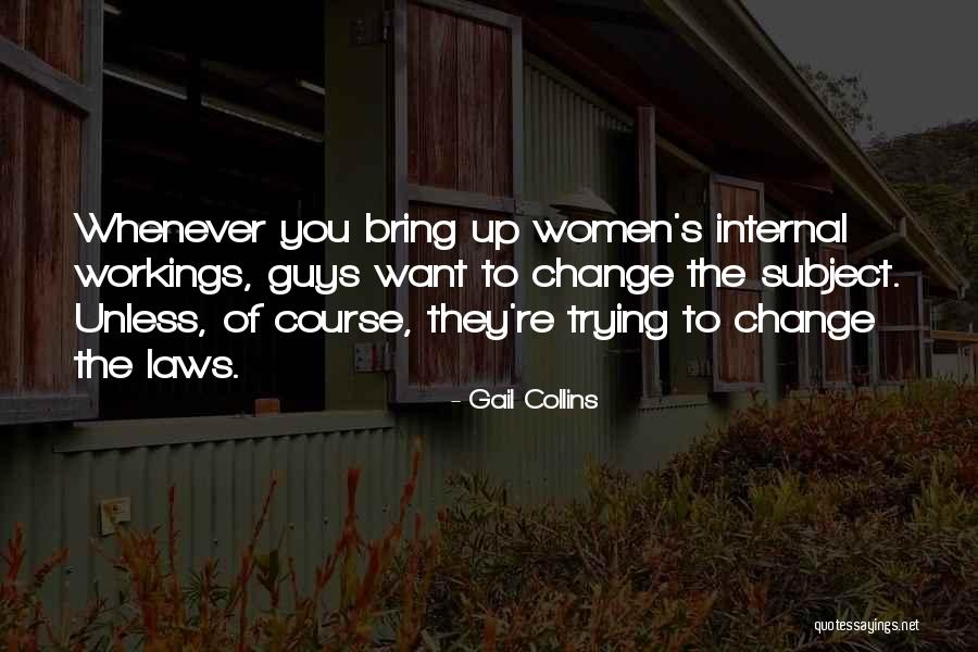 Internal Change Quotes By Gail Collins Internal Change Quotes By Gail Collins