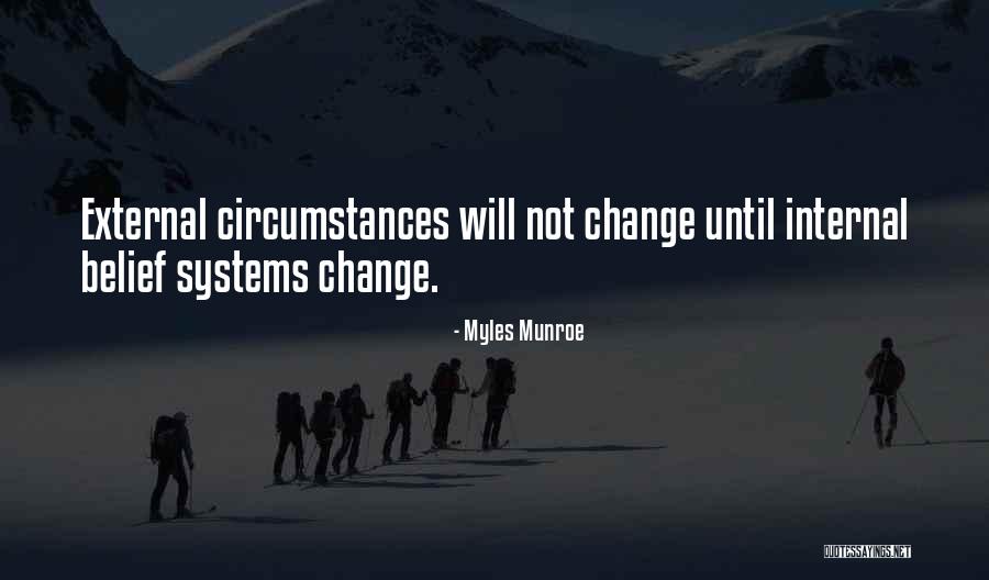 Internal Change Quotes By Myles Munroe Internal Change Quotes By Myles Munroe