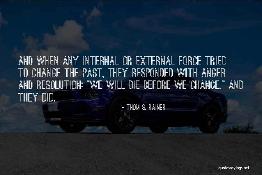 Internal Change Quotes By Thom S. Rainer Internal Change Quotes By Thom S. Rainer