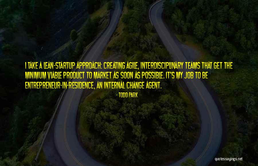Internal Change Quotes By Todd Park Internal Change Quotes By Todd Park