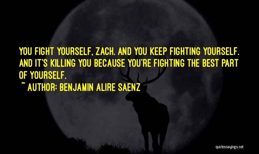 Internal Conflict Quotes By Benjamin Alire Saenz