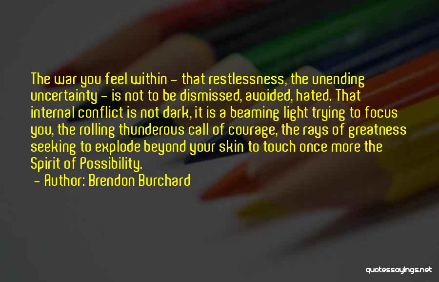 Internal Conflict Quotes By Brendon Burchard