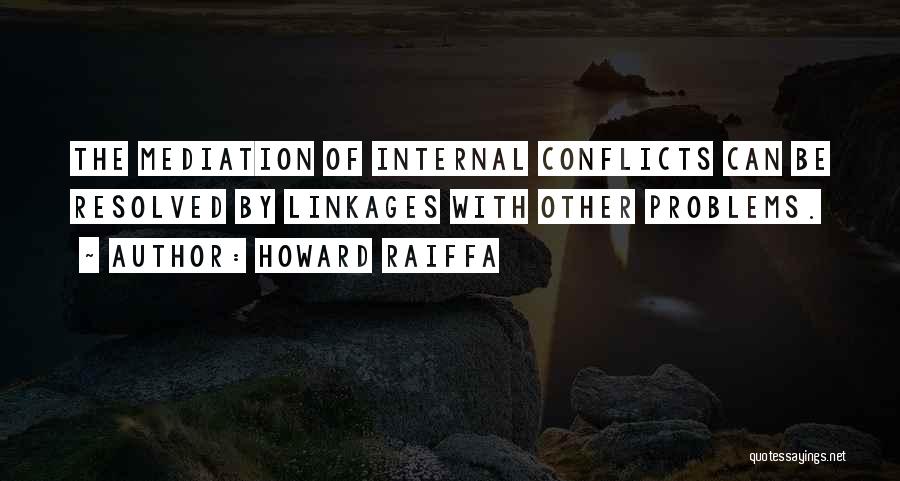 Internal Conflict Quotes By Howard Raiffa