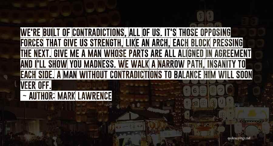 Internal Conflict Quotes By Mark Lawrence