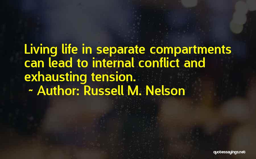 Internal Conflict Quotes By Russell M. Nelson