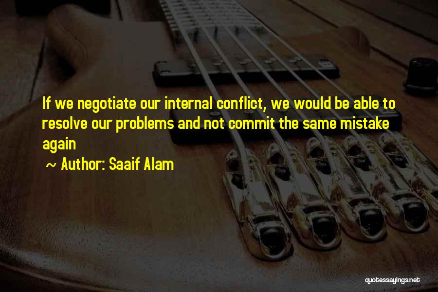 Internal Conflict Quotes By Saaif Alam