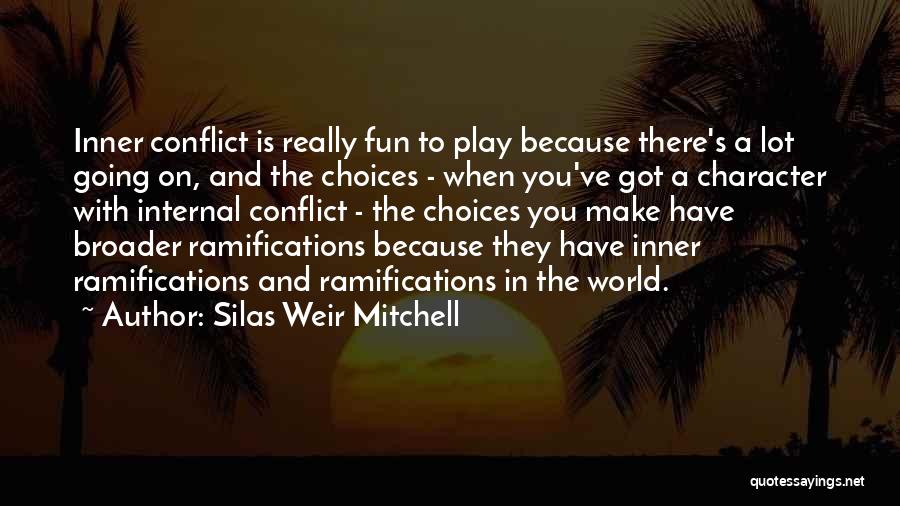 Internal Conflict Quotes By Silas Weir Mitchell