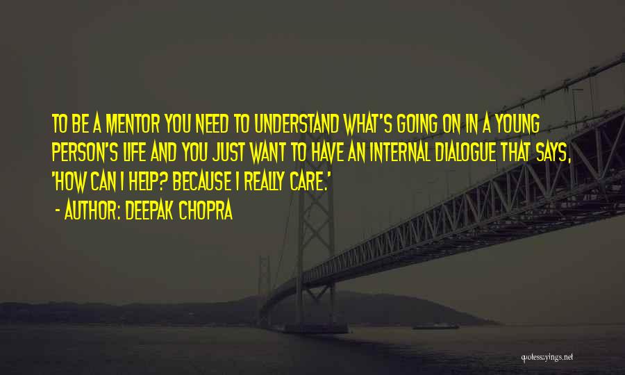 Internal Dialogue Quotes By Deepak Chopra